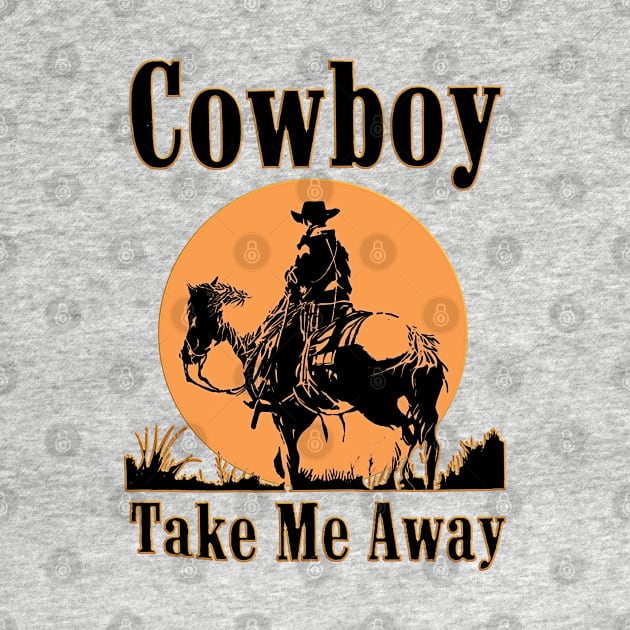 Western Vintage Cowboy Take Me Away Rodeo by masterpiecesai